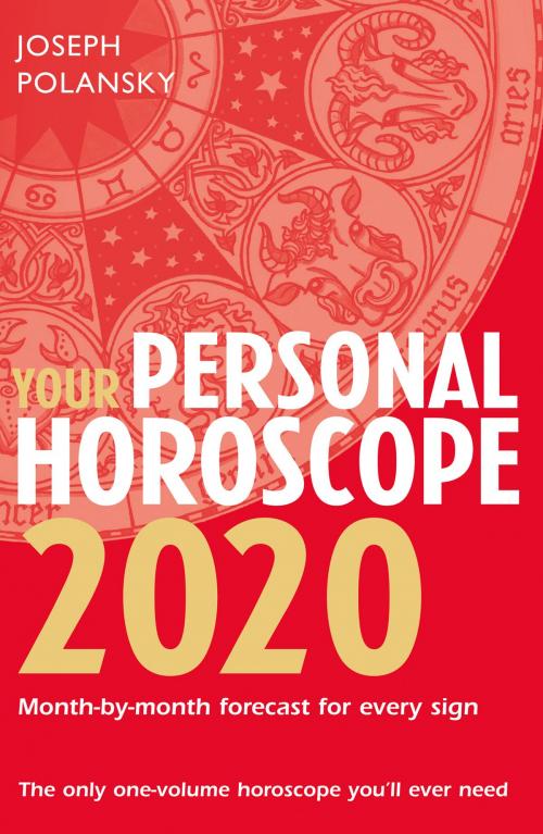 Cover of the book Your Personal Horoscope 2020 by Joseph Polansky, HarperCollins Publishers
