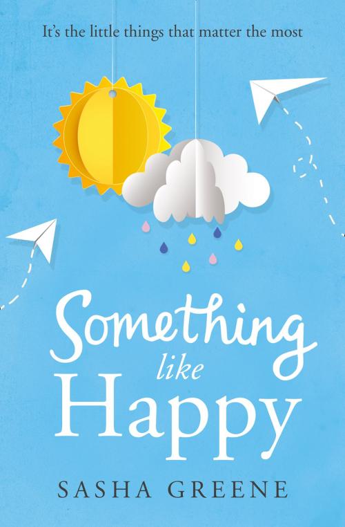 Cover of the book Something Like Happy by Sasha Greene, HarperCollins Publishers