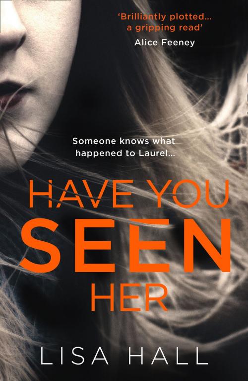 Cover of the book Have You Seen Her by Lisa Hall, HarperCollins Publishers