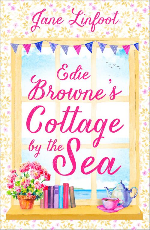 Cover of the book Edie Browne’s Cottage by the Sea: A heartwarming, hilarious romance read set in Cornwall! by Jane Linfoot, HarperCollins Publishers