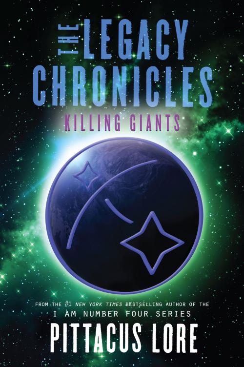Cover of the book The Legacy Chronicles: Killing Giants by Pittacus Lore, HarperCollins