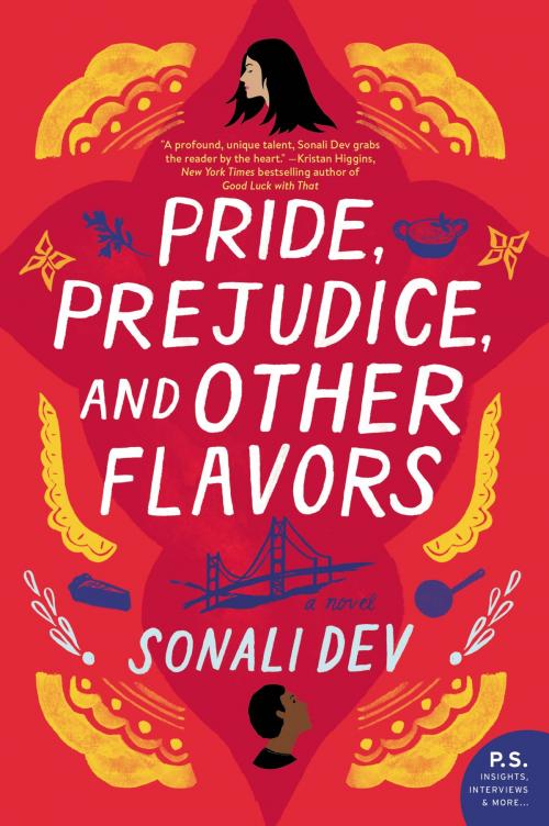 Cover of the book Pride, Prejudice, and Other Flavors by Sonali Dev, William Morrow Paperbacks