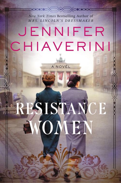Cover of the book Resistance Women by Jennifer Chiaverini, William Morrow