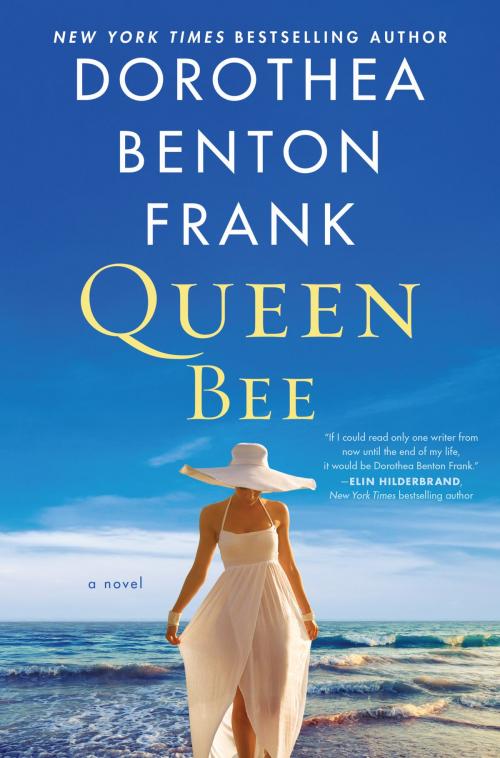 Cover of the book Queen Bee by Dorothea Benton Frank, William Morrow