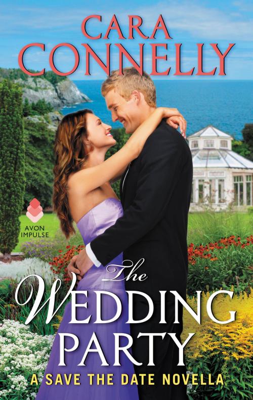 Cover of the book The Wedding Party by Cara Connelly, Avon Impulse