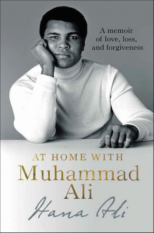 Cover of the book At Home with Muhammad Ali by Hana Ali, Amistad