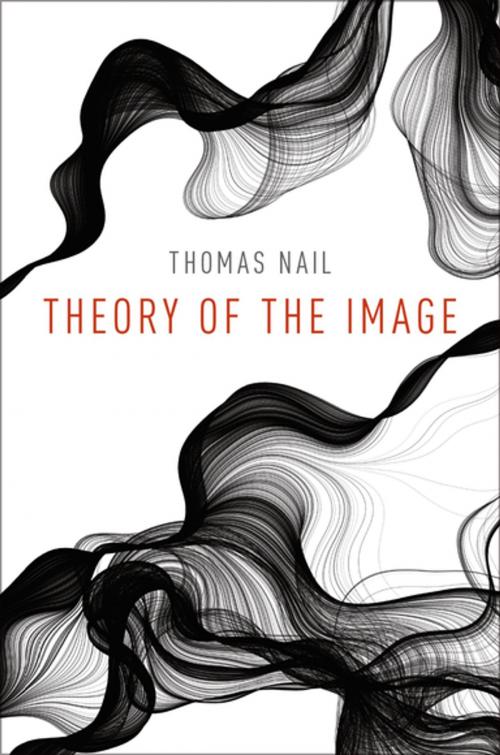 Cover of the book Theory of the Image by Thomas Nail, Oxford University Press
