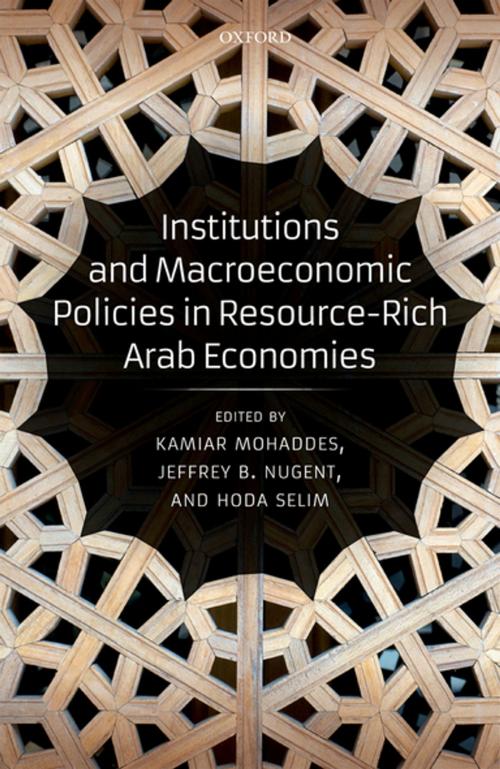 Cover of the book Institutions and Macroeconomic Policies in Resource-Rich Arab Economies by , OUP Oxford