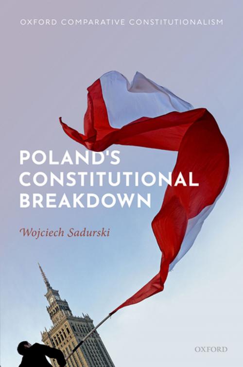 Cover of the book Poland's Constitutional Breakdown by Wojciech Sadurski, OUP Oxford