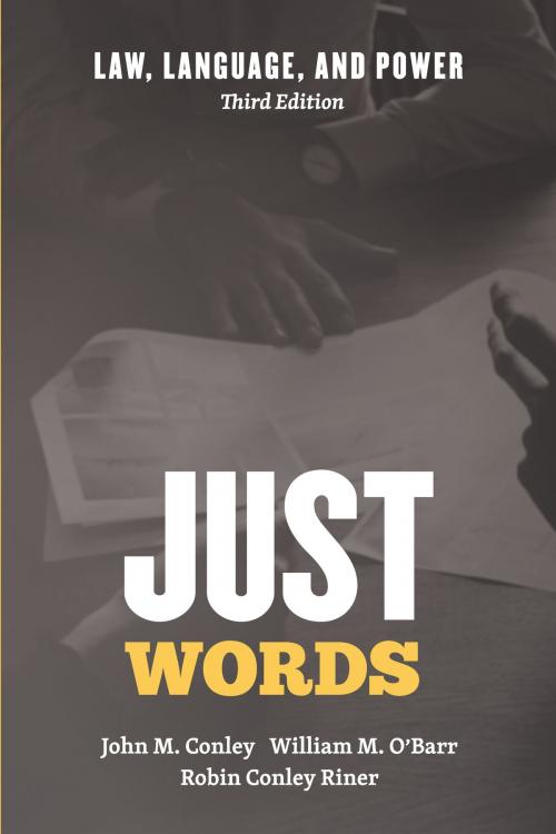 Cover of the book Just Words by John M. Conley, William M. O'Barr, Robin Conley Riner, University of Chicago Press
