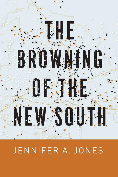 Cover of the book The Browning of the New South by Jennifer A. Jones, University of Chicago Press