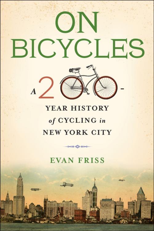 Cover of the book On Bicycles by Evan Friss, Columbia University Press