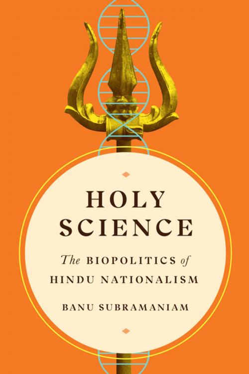 Cover of the book Holy Science by Banu Subramaniam, Banu Subramaniam, Rebecca Herzig, University of Washington Press