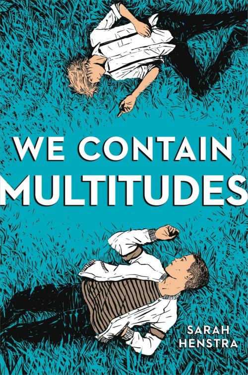 Cover of the book We Contain Multitudes by Sarah Henstra, Little, Brown Books for Young Readers
