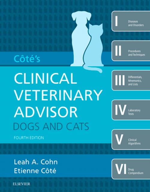 Cover of the book Cote's Clinical veterinary Advisor: Dogs and Cats - E-Book by Etienne Cote, DVM, DACVIM(Cardiology and Small Animal Internal Medicine), Leah Cohn, DVM, PhD, DACVIM (SAIM), Elsevier Health Sciences