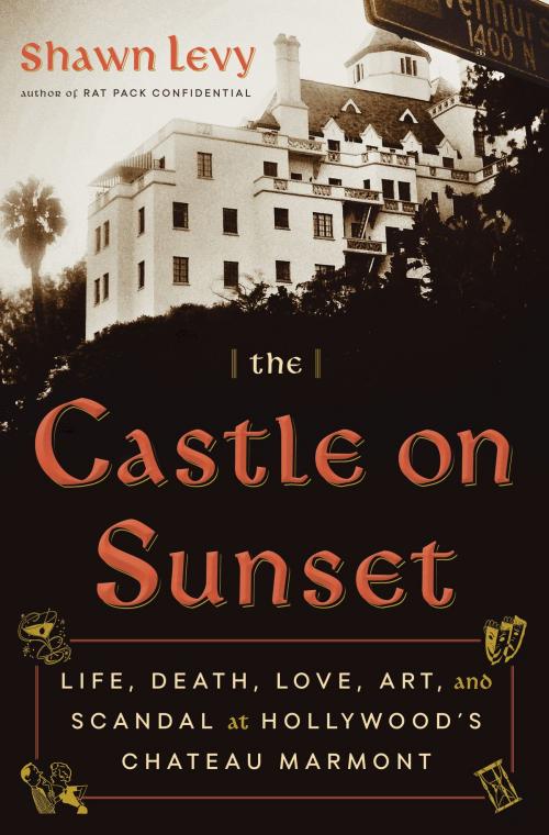 Cover of the book The Castle on Sunset by Shawn Levy, Knopf Doubleday Publishing Group