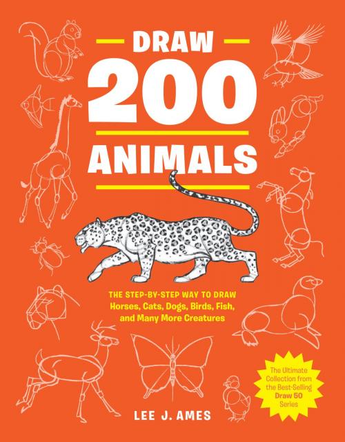 Cover of the book Draw 200 Animals by Lee J. Ames, Potter/Ten Speed/Harmony/Rodale