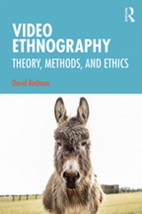 Cover of the book Video Ethnography by David Redmon, Taylor and Francis