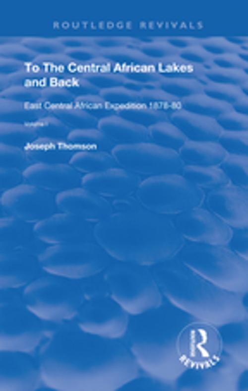 Cover of the book To The Central African Lakes and Back by Joseph Thompson, Taylor and Francis