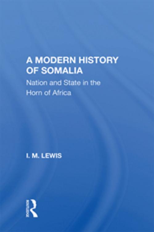 Cover of the book A Modern History Of Somalia by I.M. Lewis, Taylor and Francis
