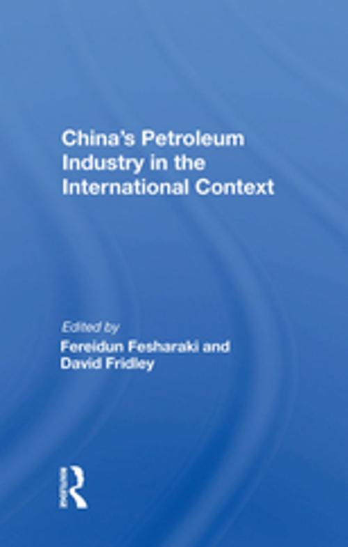 Cover of the book China's Petroleum Industry In The International Context by Fereidun Fesharaki, Taylor and Francis