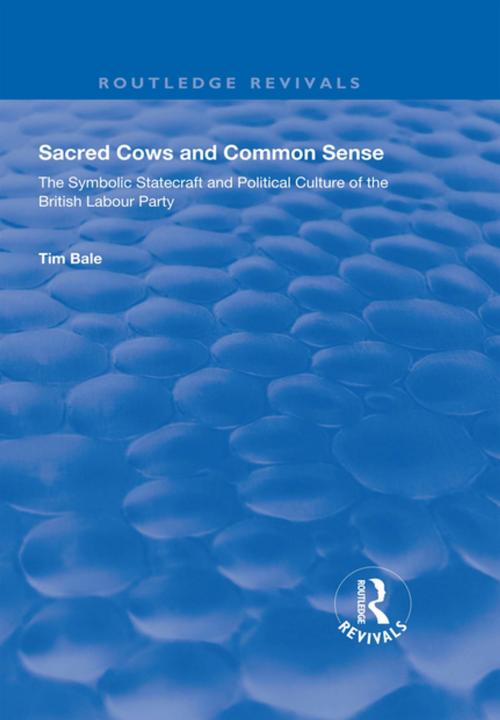 Cover of the book Sacred Cows and Common Sense by Tim Bale, Taylor and Francis