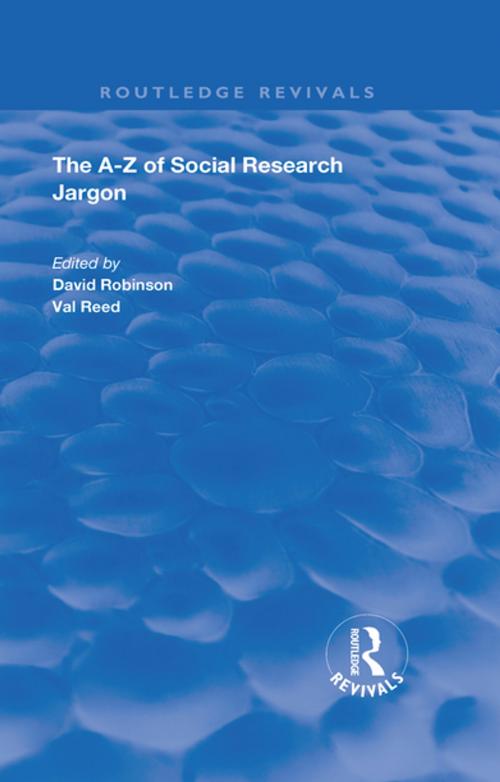 Cover of the book The A–Z of Social Research Jargon by David Robinson, Val Reed, Taylor and Francis