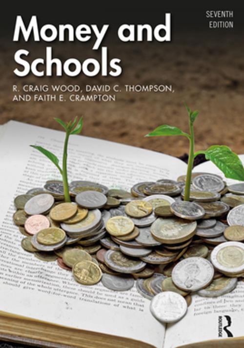 Cover of the book Money and Schools by R. Craig Wood, David C. Thompson, Faith E. Crampton, Taylor and Francis