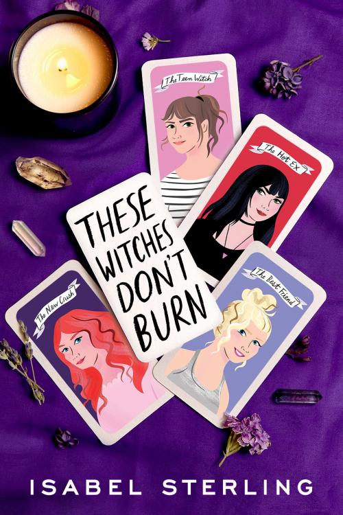Cover of the book These Witches Don't Burn by Isabel Sterling, Penguin Young Readers Group