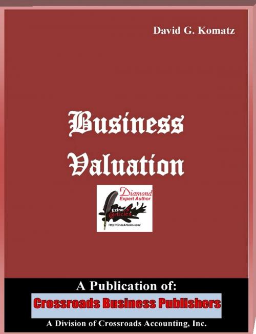 Cover of the book Business Valuation by David G Komatz, David G Komatz