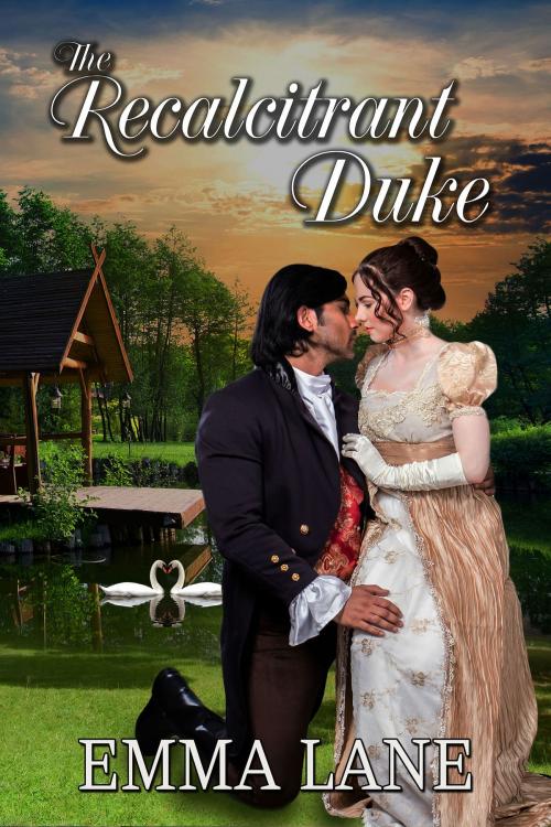 Cover of the book The Recalcitrant Duke by Emma J Lane, Emma J Lane