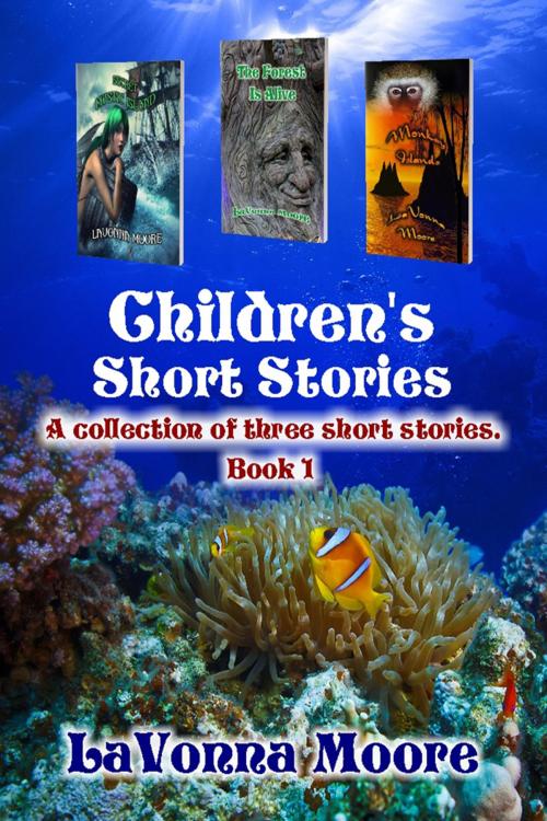 Cover of the book Children's Short Stories, Book 1 by LaVonna Moore, LaVonna Moore