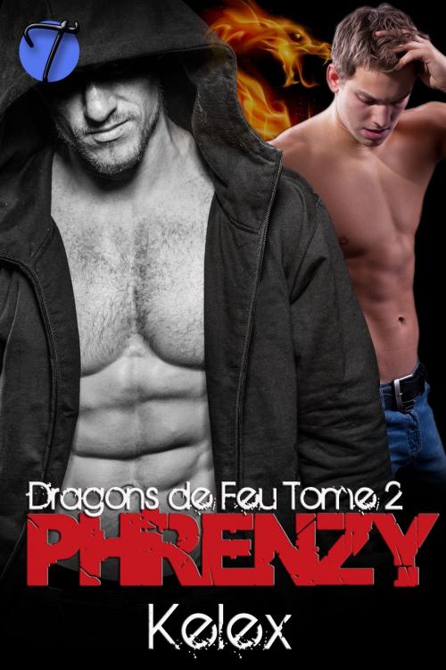 Cover of the book Dragons de feu: Phrenzy by Kelex, Twisted E-Publishing