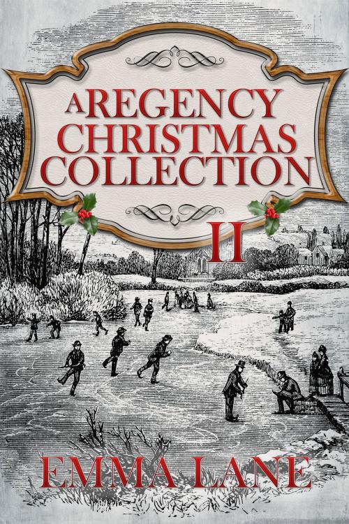 Cover of the book A Regency Christmas Collection II by Emma J Lane, Emma J Lane
