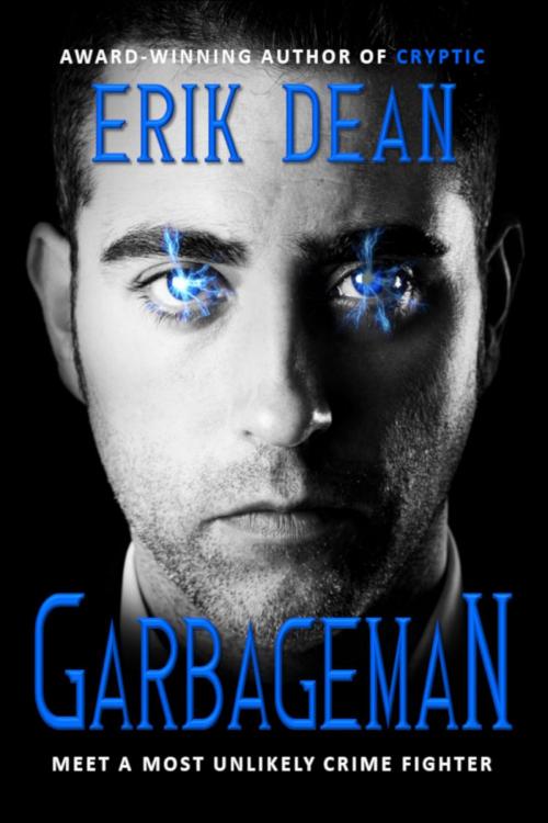 Cover of the book Garbageman by Erik Dean, Erik Dean