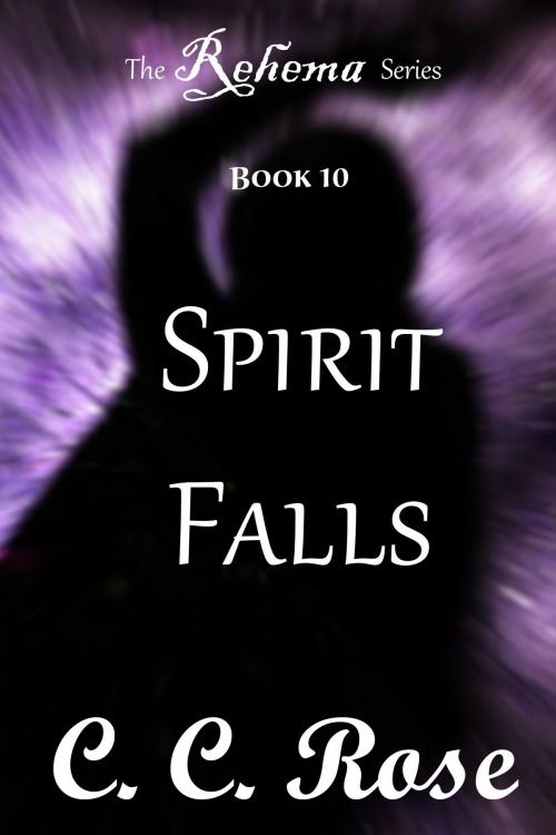 Cover of the book Spirit Falls by CC Rose, CC Rose