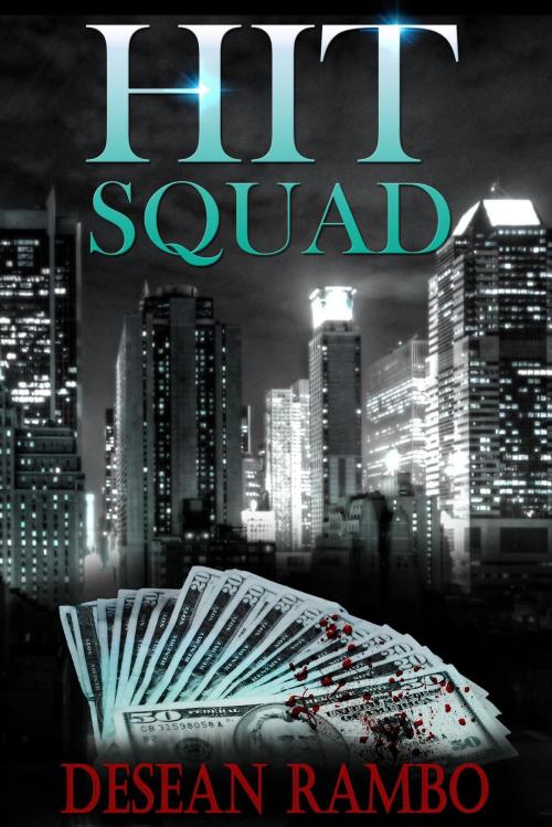 Cover of the book Hit Squad by Desean Rambo, Desean Rambo