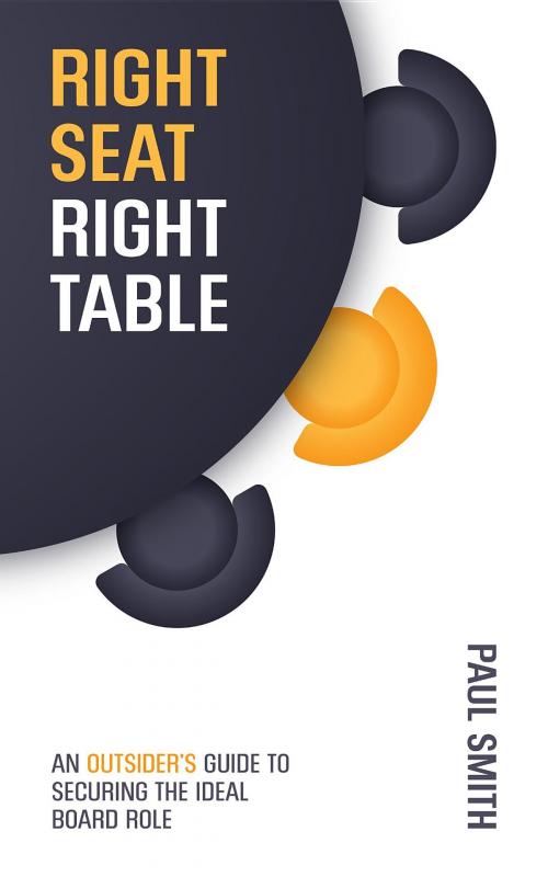 Cover of the book Right Seat Right Table by Paul Smith, Future Directors Institute