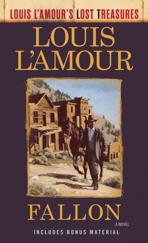 Cover of the book Fallon (Louis L'Amour's Lost Treasures) by Louis L'Amour, Random House Publishing Group