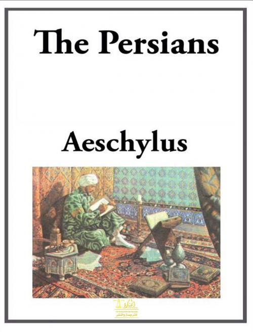 Cover of the book The Persians by Aeschylus, Lighthouse Books for Translation Publishing