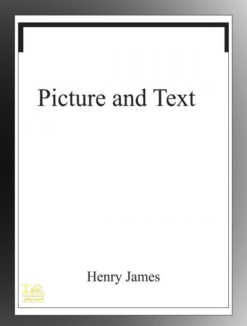 Cover of the book Picture and Text by Henry James, Lighthouse Books for Translation Publishing