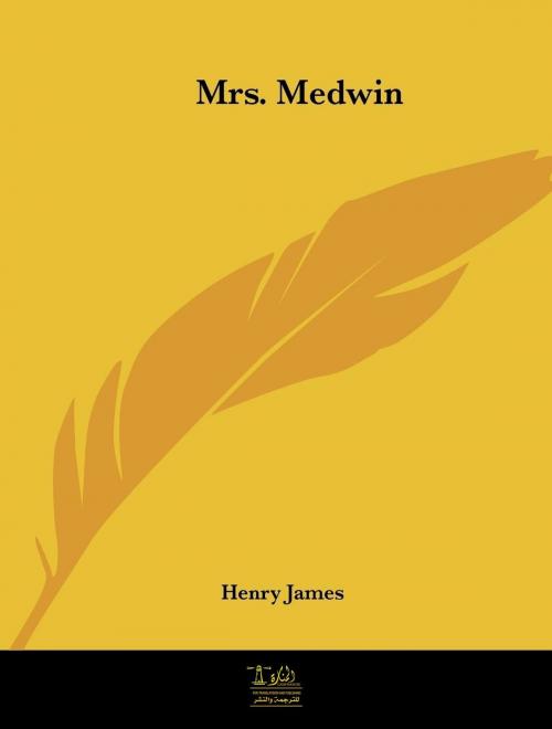Cover of the book Mrs. Medwin by Henry James, Lighthouse Books for Translation Publishing