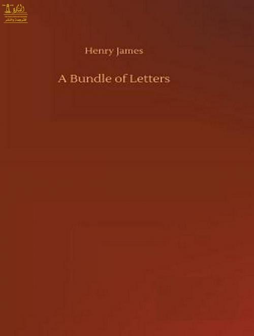Cover of the book A Bundle of Letters by Henry James, Lighthouse Books for Translation Publishing