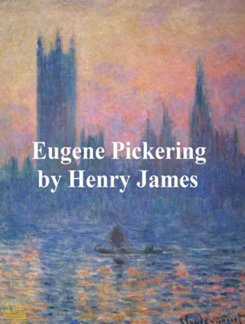 Cover of the book Eugene Pickering by Henry James, Lighthouse Books for Translation Publishing