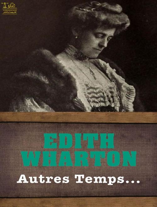 Cover of the book Autres Temps by Edith Wharton, Lighthouse Books for Translation Publishing