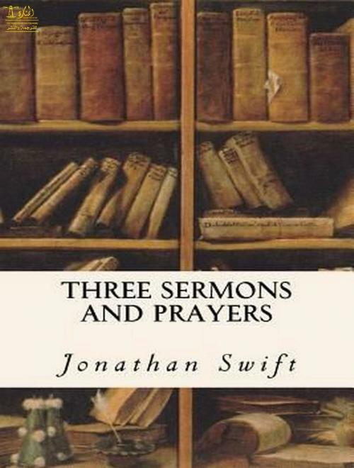 Cover of the book Three Prayers and Sermons by Jonathan Swift, Lighthouse Books for Translation Publishing