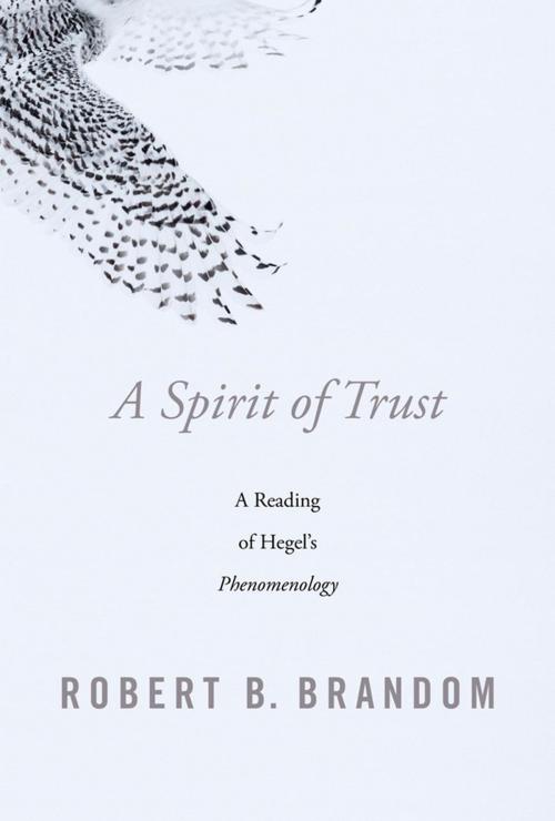 Cover of the book A Spirit of Trust by Robert B. Brandom, Harvard University Press