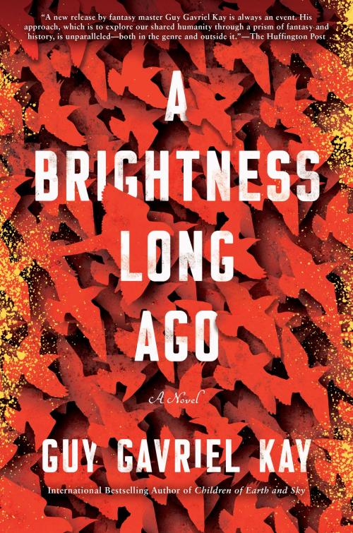 Cover of the book A Brightness Long Ago by Guy Gavriel Kay, Penguin Publishing Group