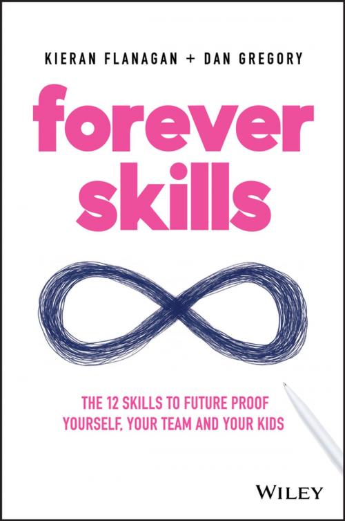 Cover of the book Forever Skills by Kieran Flanagan, Dan Gregory, Wiley