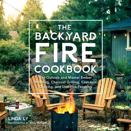 Cover of the book The Backyard Fire Cookbook by Linda Ly, Harvard Common Press